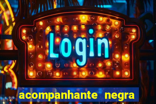 acompanhante negra sao paulo